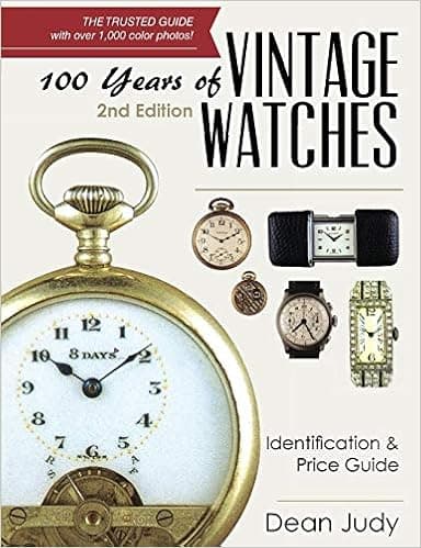 100 Years of Vintage Watches: Identification and Price Guide, 2nd Edition