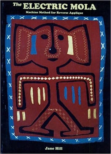 The Electric Mola: Sewing Machine Method for Making the Traditional Handcrafted Mola