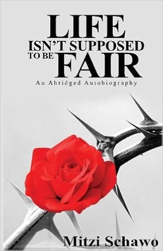 Life Isn't Supposed to be Fair: An Abridged Autobiography