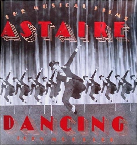 Astaire Dancing: The Musical Films