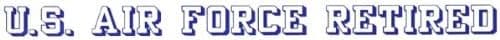 U.S. AIR FORCE RETIRED 24" inch Window Strip AIRFORCE Outside Decal
