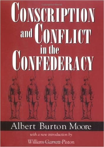 Conscription and Conflict in the Confederacy (Southern Classics)