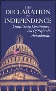 THE DECLARATION OF INDEPENDENCE, UNITED STATES CONSTITUTION, BILL OF RIGHTS & AMENDMENTS: Pocket Size ILLUSTRATED