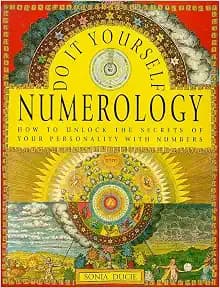 Do-It-Yourself Numerology: How to Unlock the Secrets of Your Personality With Numbers