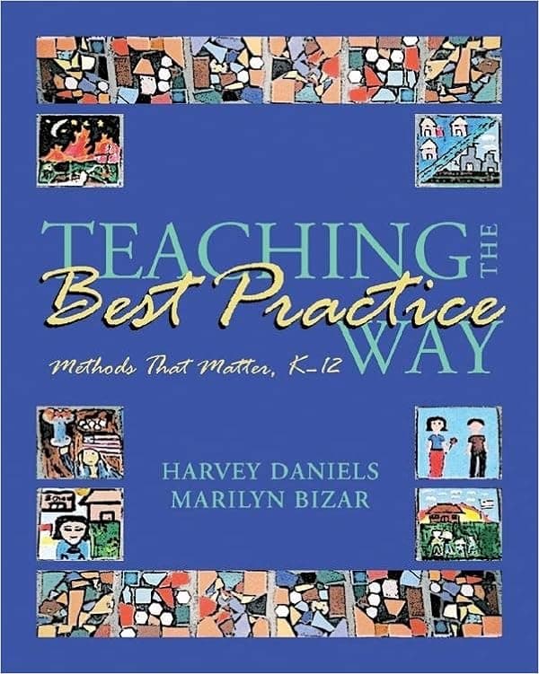Teaching the Best Practice Way: Methods That Matter, K-12