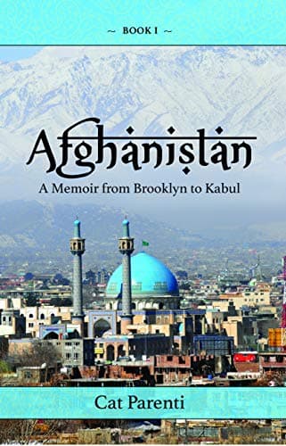 Afghanistan: A Memoir From Brooklyn to Kabul