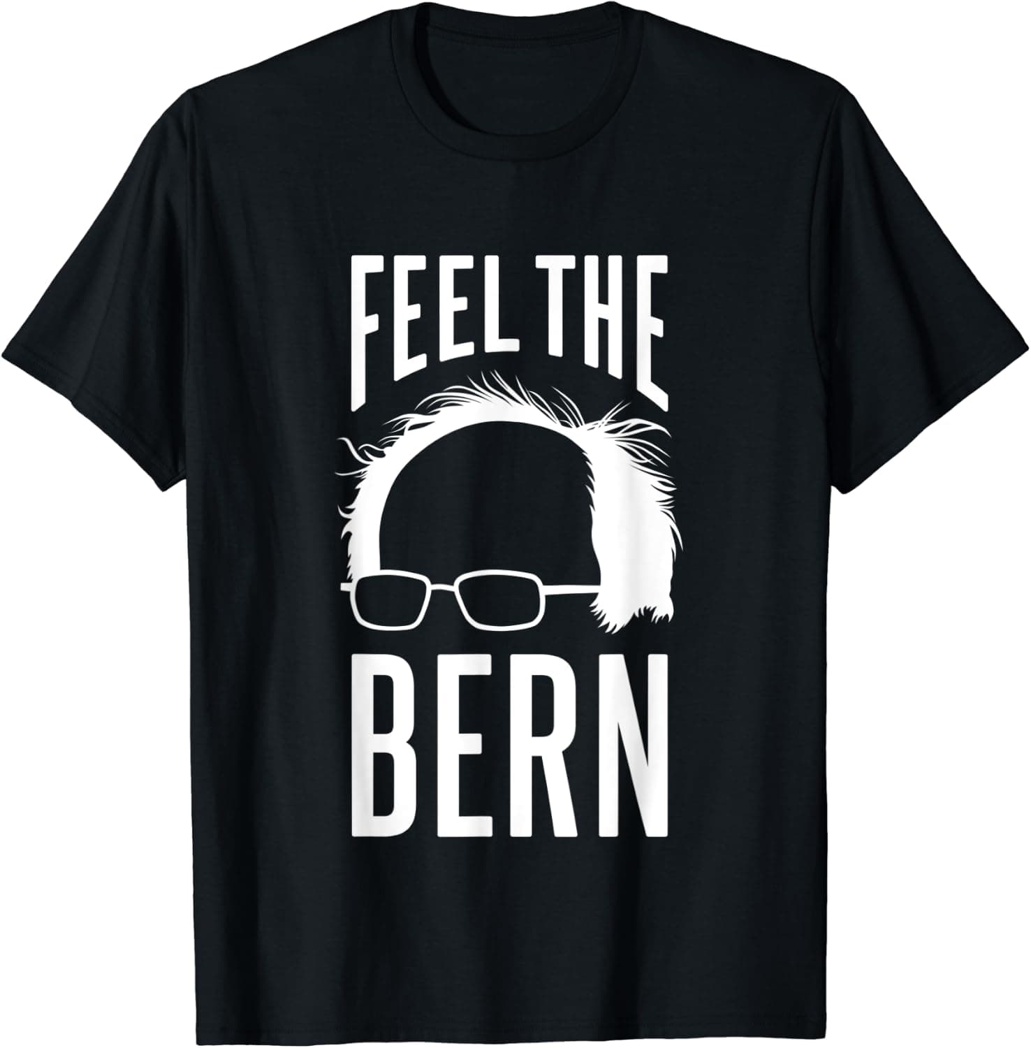 The Bern Feel - Bernie Sanders T-Shirt