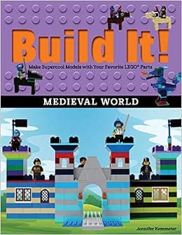 Build It! Medieval World: Make Supercool Models with Your Favorite LEGO® Parts (Brick Books, 13)