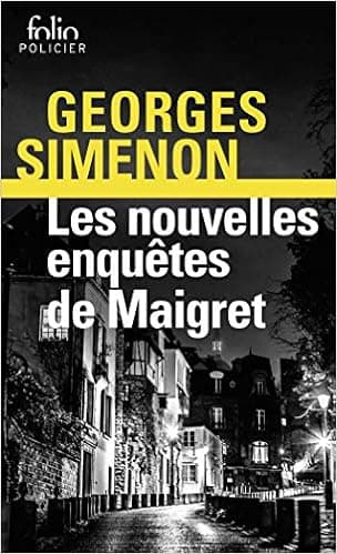 Les nouvelles enquetes de Maigret (Folio policier)
