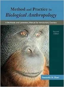 Method and Practice in Biological Anthropology: A Workbook and Laboratory Manual for Introductory Courses