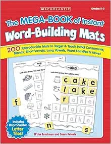 The The MEGA-BOOK of Instant Word-Building Mats: 200 Reproducible Mats to Target & Teach Initial Consonants, Blends, Short Vowels, Long Vowels, Word Families, & More!