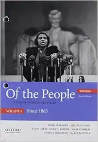 Of the People: A History of the United States, Volume II: Since 1865, with Sources