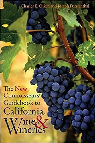 The New Connoisseurs' Guidebook to California Wine and Wineries