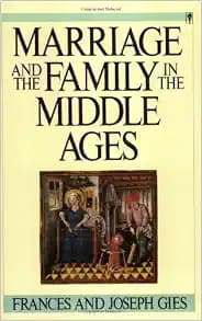 Marriage and the Family in the Middle Ages