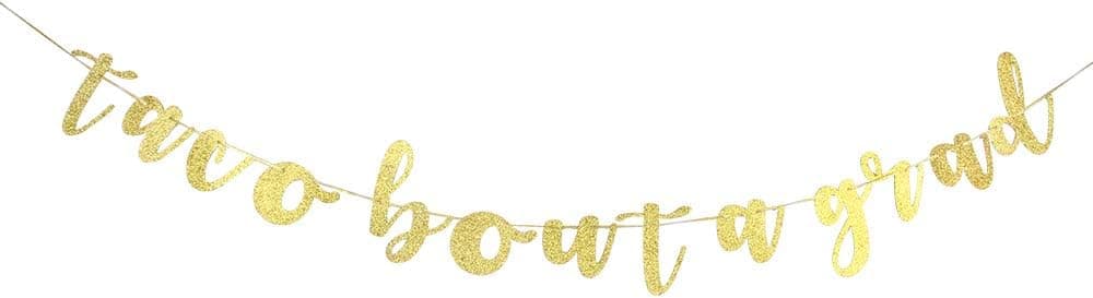 Taco Bout A Grad Banner Graduation Theme, Anniversary, Taco Grad Party Decorations(Gold Glitter)