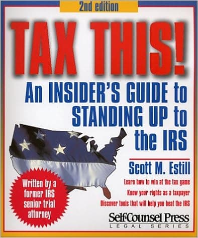 Tax This! An Insider's Guide to Standing Up to the IRS