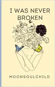 I Was Never Broken: Volume 1: Special Edition Cover