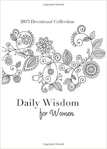 Daily Wisdom for Women: 2013 Devotional Collection