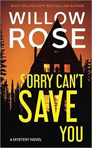 SORRY CAN'T SAVE YOU: A Mystery Novel