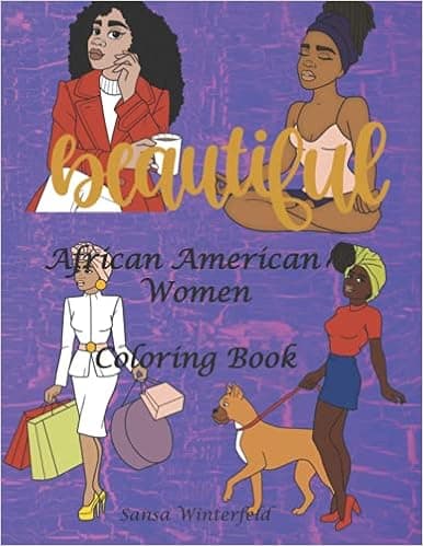 Beautiful African American Women Coloring Book: Adult Coloring Book, For Stress Relief and Relaxation (Beautiful African American Coloring Books)