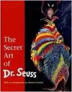 The Secret Art of Dr. Seuss 1st (first) edition Text Only
