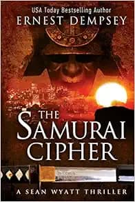 The Samurai Cipher: A Sean Wyatt Thriller (Sean Wyatt Adventure)