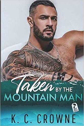 Taken by the Mountain Man: An Enemies to Lovers Mountain Man Romance (Mountain Men of Liberty)